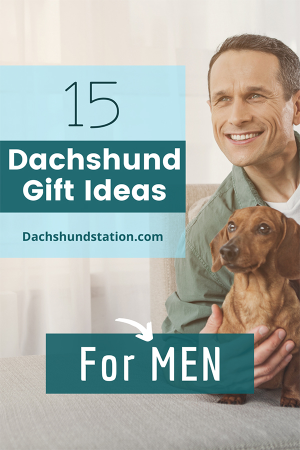 dachshund gift ideas for men